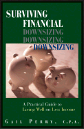 Surviving Financial Downsizing - Perry, Gail A, CPA