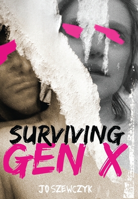 Surviving Gen X - Szewczyk, Jo