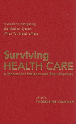 Surviving Health Care - Kushner, Thomasine (Editor)