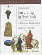 Surviving in Symbols: A Visit to the Pictish Nation