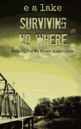Surviving No Where: Book 2: The No Where Apocalypse