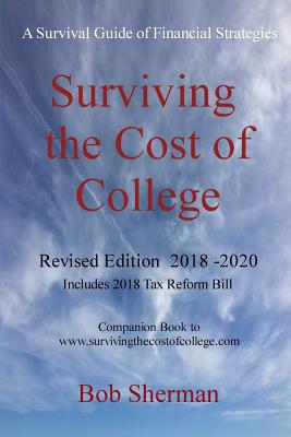 Surviving the Cost of College Revised Edition - Sherman, Bob