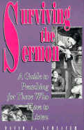 Surviving the Sermon: A Guide to Preaching for Those Who Have to Listen - Schlafer, David J, Reverend