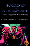 Surviving the Spider's Net: A Family's Struggle with Abuse and Epilepsy