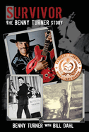 Survivor: The Benny Turner Story Volume 1
