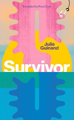 Survivor - Guinand, Julie, and Eyre, Rosie (Translated by)