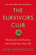 Survivors Club: The Secrets and Science That Could Save Your Life