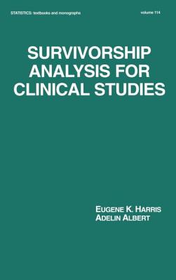 Survivorship Analysis for Clinical Studies - Harris, Eugene K, and Albert, Adelin