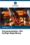 Suryanamaskar: Die heilige Begrung