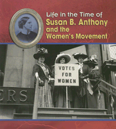 Susan B. Anthony and the Women's Movement