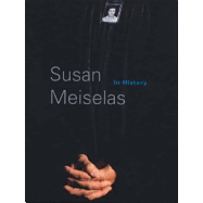 Susan Meiselas: In History - Lubben, Kristen (Editor), and Meiselas, Susan (Photographer), and Brothers, Caroline (Text by)