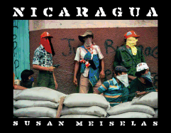 Susan Meiselas: Nicaragua: June 1978-July 1979