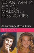 Susan Smalley & Stacie Madison: Missing Girls