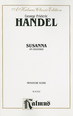 Susanna: Satb with Sssatbbb Soli (Miniature Score), Miniature Score - Handel, George (Composer)