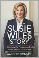 Susie Wiles Story: A Visionary for Female Leadership in the Republican Party