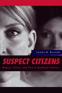 Suspect Citizens: Women, Virtue, and Vice in Backlash Politics