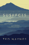 Suspects: A Northwest Murder Mystery