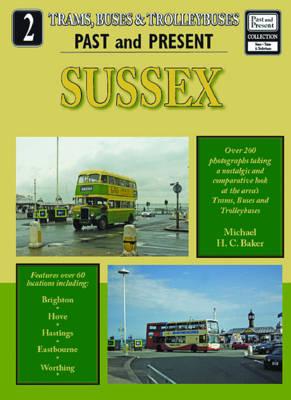 Sussex Past & Present - Baker, Michael H C