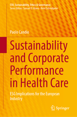 Sustainability and Corporate Performance in Health Care: Esg Implications for the European Industry - Candio, Paolo