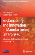 Sustainability and Innovation in Manufacturing Enterprises: Indicators, Models and Assessment for Industry 5.0