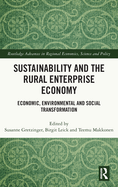 Sustainability and the Rural Enterprise Economy: Economic, Environmental and Social Transformation