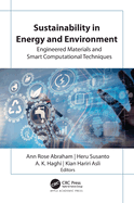 Sustainability in Energy and Environment: Engineered Materials and Smart Computational Technique