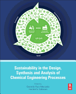 Sustainability in the Design, Synthesis and Analysis of Chemical Engineering Processes