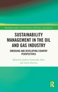 Sustainability Management in the Oil and Gas Industry: Emerging and Developing Country Perspectives