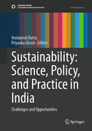 Sustainability: Science, Policy, and Practice in India: Challenges and Opportunities