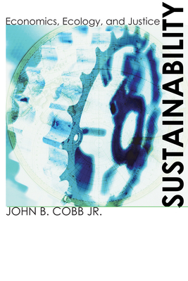 Sustainability - Cobb, John B, Jr.