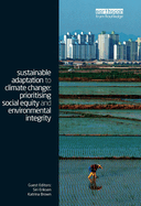 Sustainable Adaptation to Climate Change: Prioritising Social Equity and Environmental Integrity