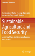 Sustainable Agriculture and Food Security: Aspects of Euro-Mediteranean Business Cooperation