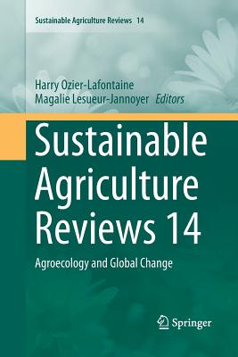 Sustainable Agriculture Reviews 14: Agroecology and Global Change - Ozier-LaFontaine, Harry (Editor), and Lesueur-Jannoyer, Magalie (Editor)