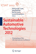 Sustainable Automotive Technologies 2012: Proceedings of the 4th International Conference - Subic, Aleksandar (Editor), and Wellnitz, Jrg (Editor), and Leary, Martin (Editor)