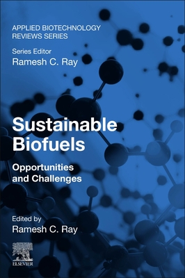 Sustainable Biofuels: Opportunities and Challenges - Ray, Ramesh C (Editor)