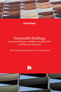 Sustainable Buildings: Interaction Between a Holistic Conceptual Act and Materials Properties