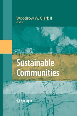 Sustainable Communities - Clark II, Woodrow W (Editor)