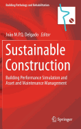 Sustainable Construction: Building Performance Simulation and Asset and Maintenance Management