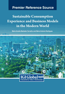 Sustainable Consumption Experience and Business Models in the Modern World