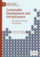 Sustainable Development and Infrastructure: An Islamic Finance Perspective