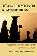 Sustainable Development in Crisis Conditions: Challenges of War, Terrorism, and Civil Disorder