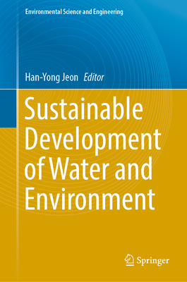 Sustainable Development of Water and Environment - Jeon, Han-Yong (Editor)