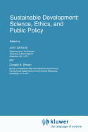 Sustainable Development: Science, Ethics, and Public Policy