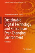 Sustainable Digital Technology and Ethics in an Ever-Changing Environment: Volume 1