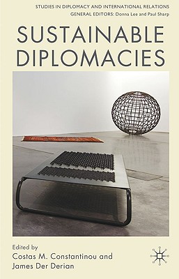 Sustainable Diplomacies - Constantinou, C (Editor), and Derian, J Der (Editor), and Loparo, Kenneth A (Editor)