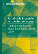 Sustainable Economics for the Anthropocene: The Economic Scale of Global Boundaries (ESGB) Model