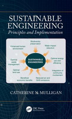 Sustainable Engineering: Principles and Implementation - Mulligan, Catherine