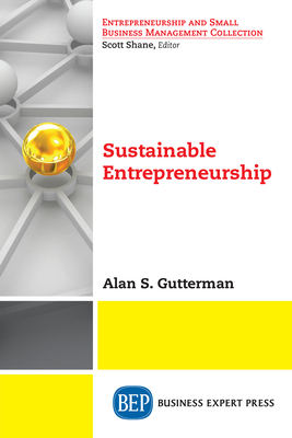 Sustainable Entrepreneurship - Gutterman, Alan S