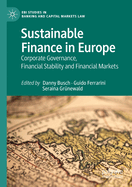 Sustainable Finance in Europe: Corporate Governance, Financial Stability and Financial Markets