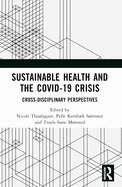 Sustainable Health and the Covid-19 Crisis: Interdisciplinary Perspectives